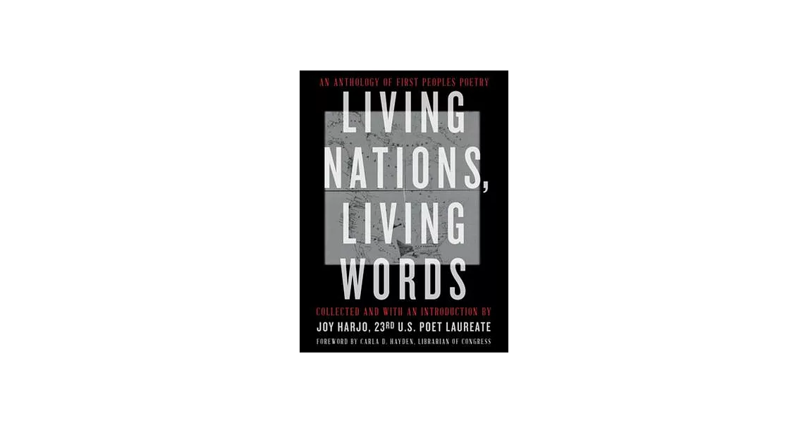 Living Nations, Living Words: An Anthology of First Peoples Poetry | 拾書所