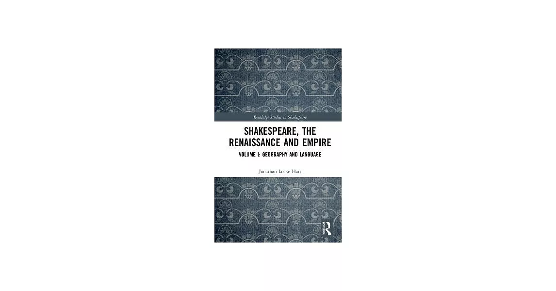 Shakespeare, the Renaissance and Empire | 拾書所