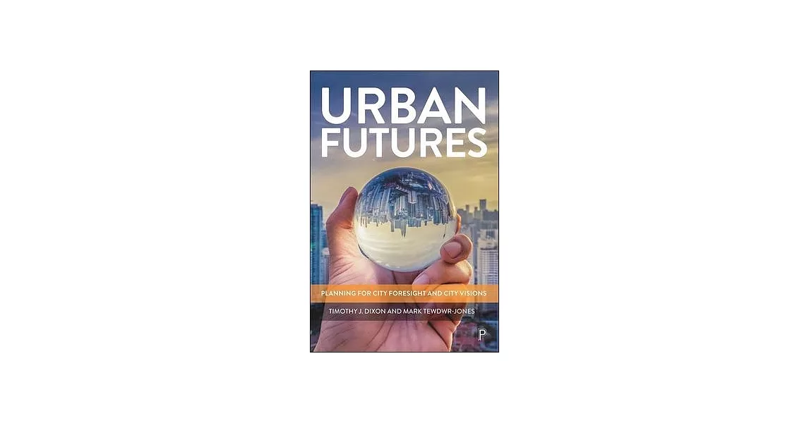 Urban Futures: Planning for City Foresight and City Visions | 拾書所