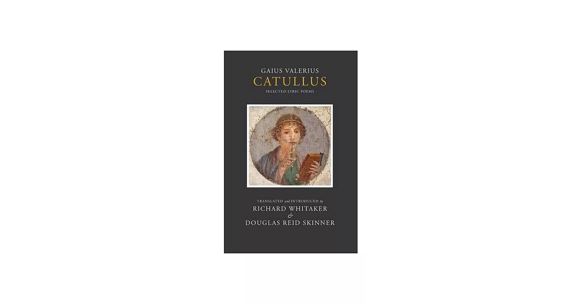 Catullus: Selected Lyric Poems | 拾書所