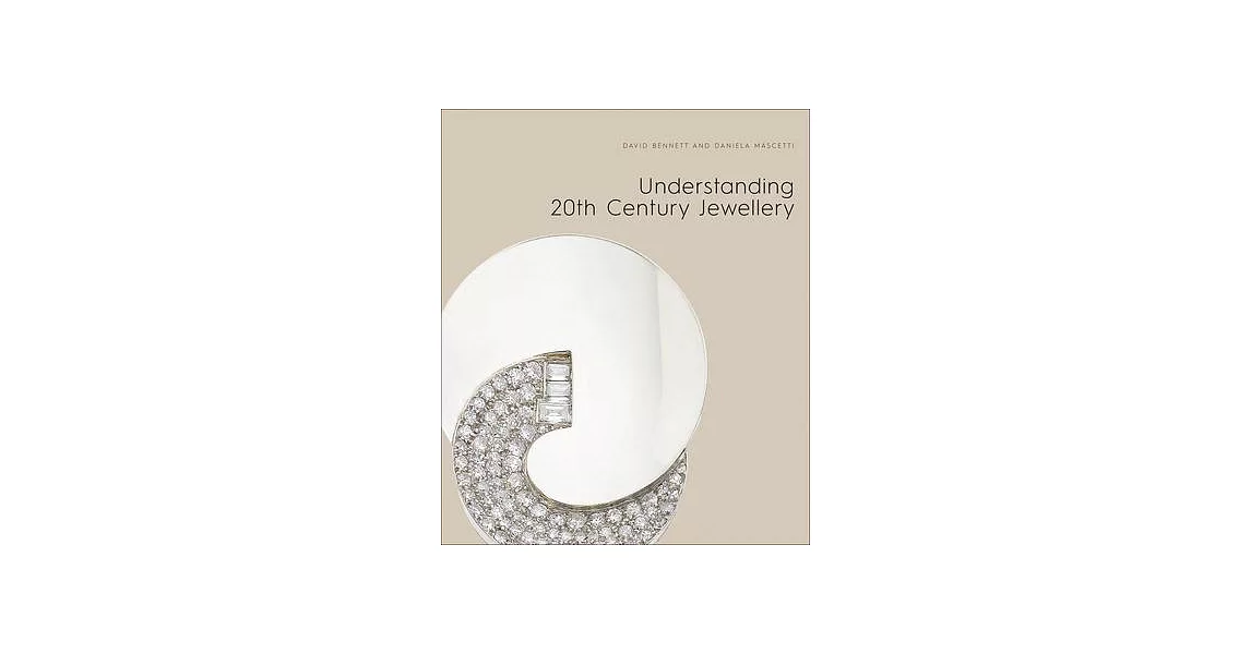 Understanding Jewellery: The Twentieth Century | 拾書所