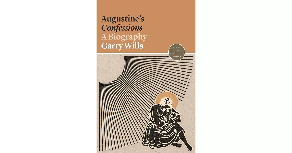 Augustine’’s Confessions: A Biography | 拾書所