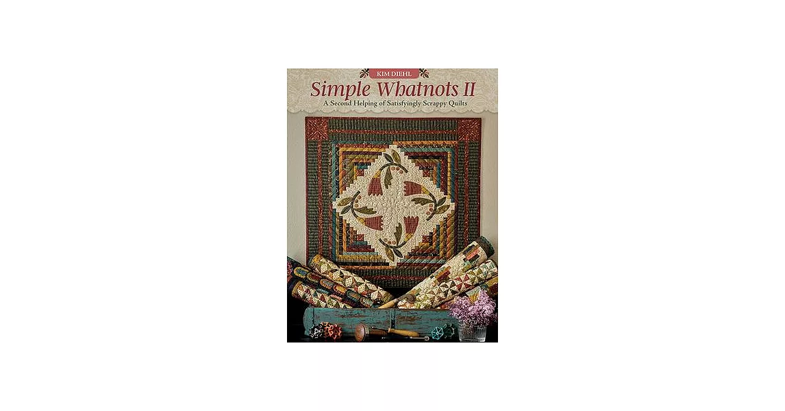 Simple Whatnots II: A Second Helping of Satisfyingly Scrappy Quilts | 拾書所