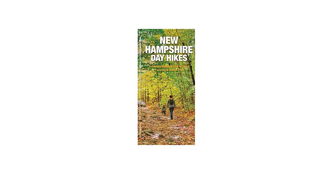 Day Hiking New Hampshire: A Folding Pocket Guide to Gear, Planning & Useful Tips | 拾書所