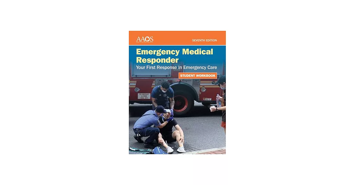 Emergency Medical Responder: Your First Response in Emergency Care Student Workbook | 拾書所