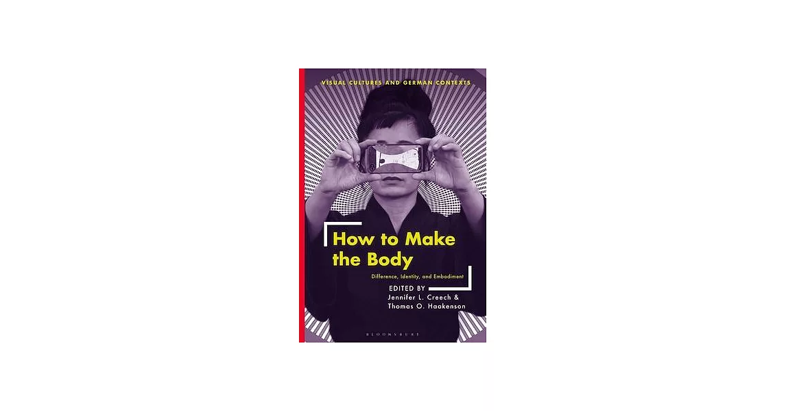 How to Make the Body: Difference, Identity, and Embodiment | 拾書所