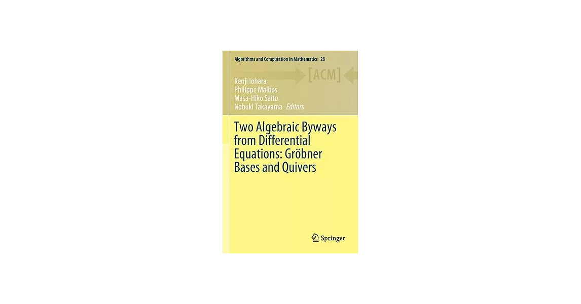 Two Algebraic Byways from Differential Equations: Gröbner Bases and Quivers | 拾書所