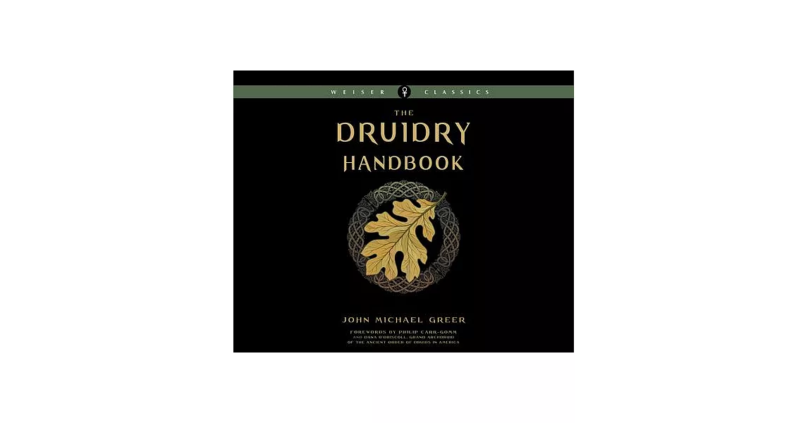 The Druidry Handbook: Spiritual Practice Rooted in the Living Earth | 拾書所