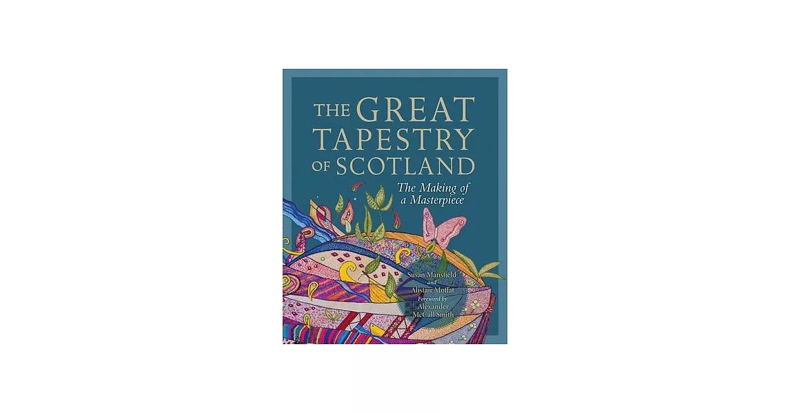 The Great Tapestry of Scotland: The Making of a Masterpiece | 拾書所