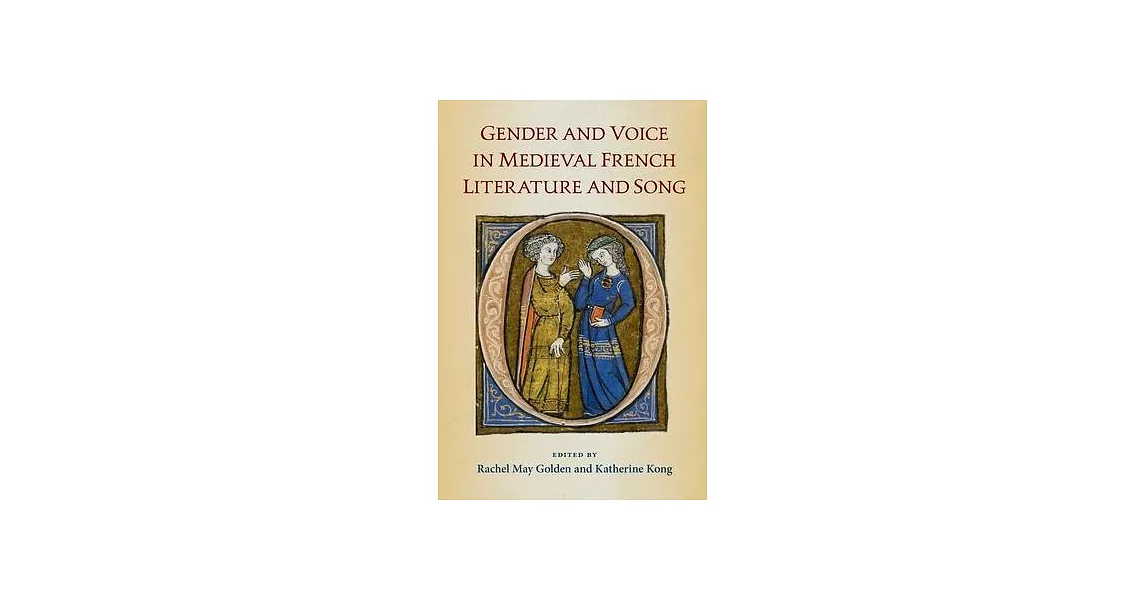Gender and Voice in Medieval French Literature and Song | 拾書所