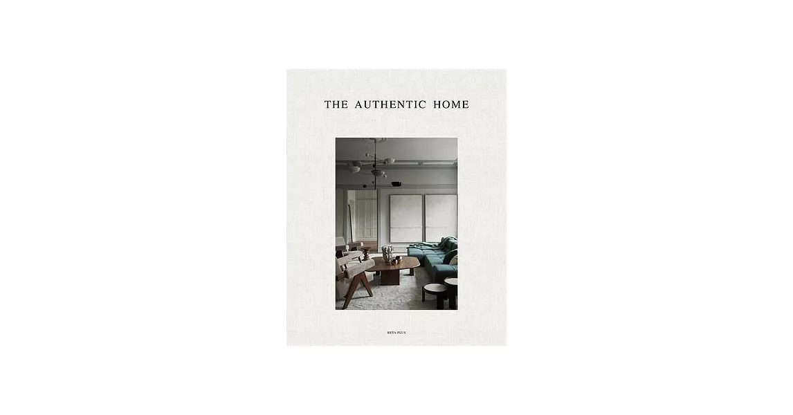 The Authentic Home | 拾書所