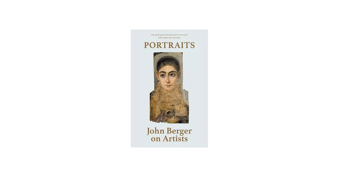 Portraits: John Berger on Artists | 拾書所