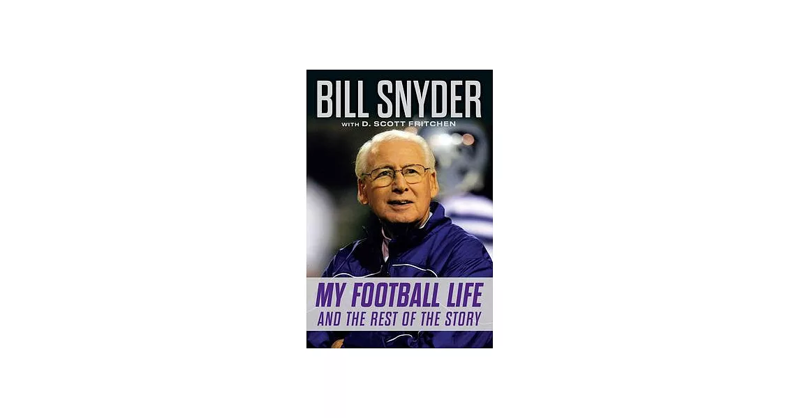 Bill Snyder: My Life in Football | 拾書所