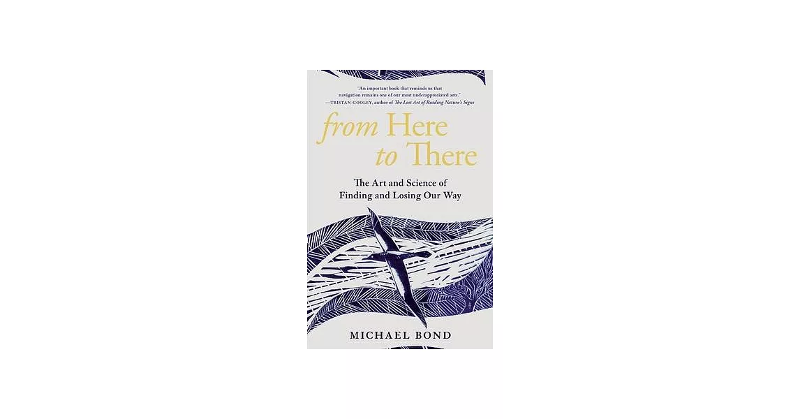 From Here to There: The Art and Science of Finding and Losing Our Way | 拾書所