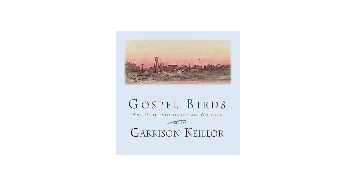 Gospel Birds: And Other Stories of Lake Wobegon | 拾書所