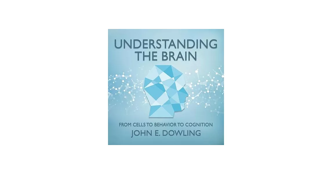 Understanding the Brain Lib/E: From Cells to Behavior to Cognition | 拾書所