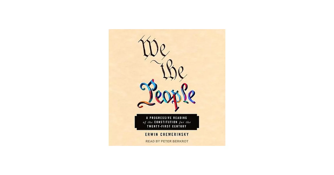 We the People Lib/E: A Progressive Reading of the Constitution for the Twenty-First Century | 拾書所