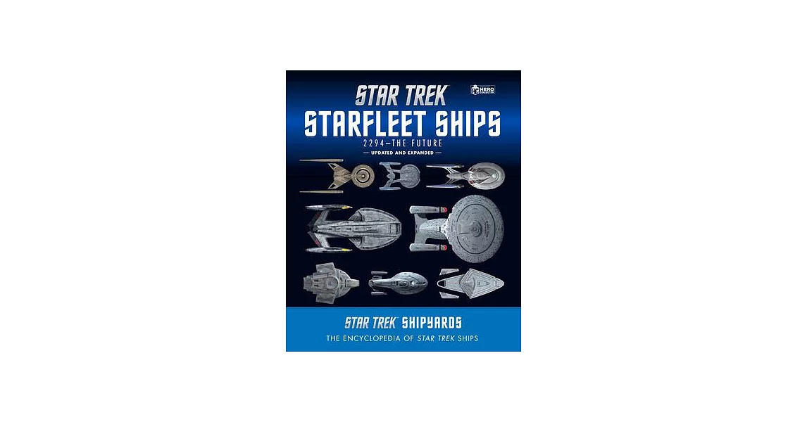 Star Trek Shipyards Star Trek Starships: 2294 to the Future 2nd Edition: The Encyclopedia of Starfleet Ships | 拾書所