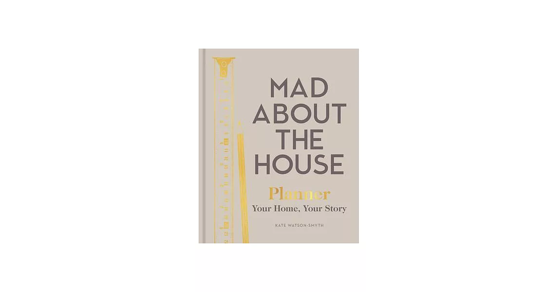 Mad about the House - Planner: Your Home, Your Story | 拾書所