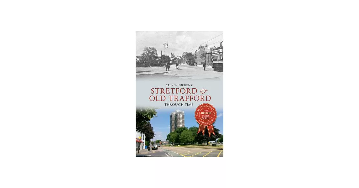 Stretford & Old Trafford Through Time | 拾書所