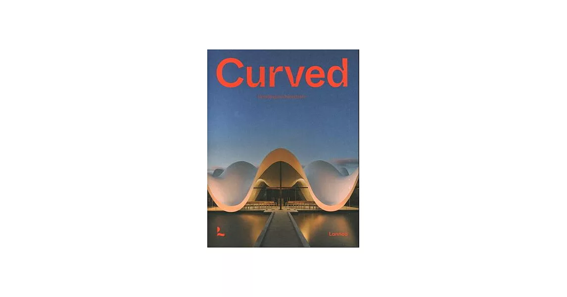 Curved: Bending Architecture | 拾書所