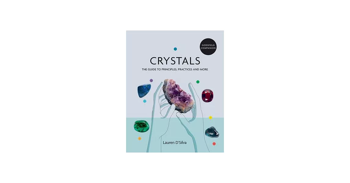 Godsfield Companion: Crystals: The Definitive Guide | 拾書所