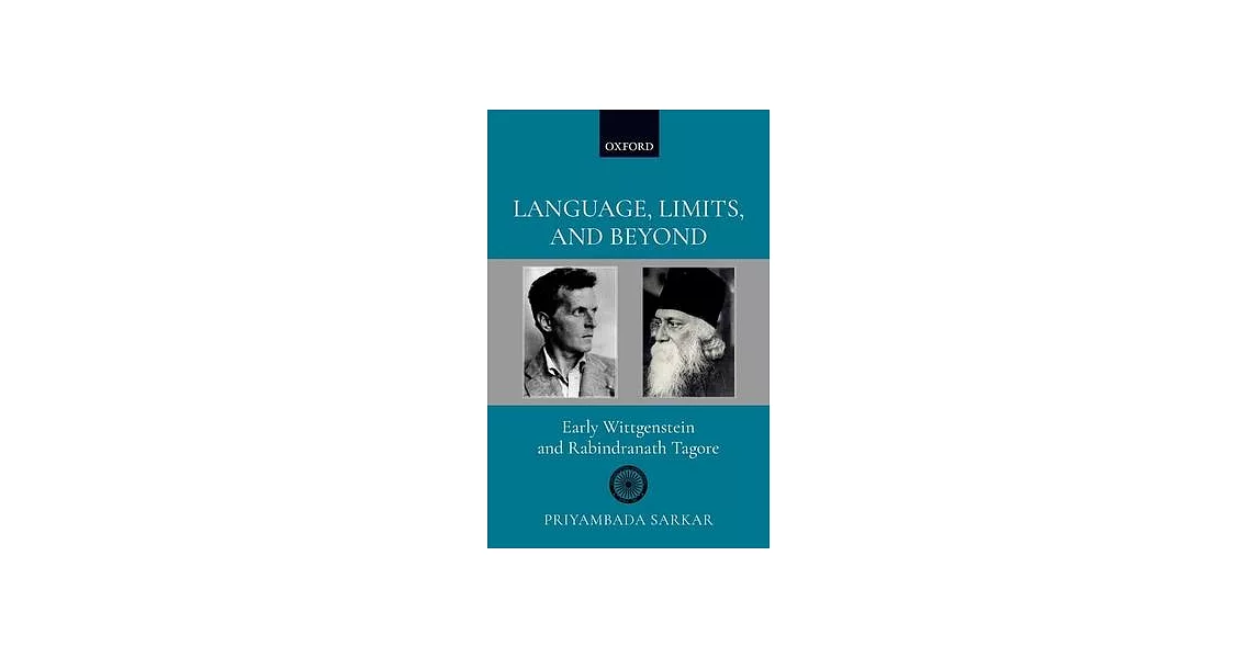 Language, Limits, and Beyond: Early Wittgenstein and Rabindranath Tagore | 拾書所