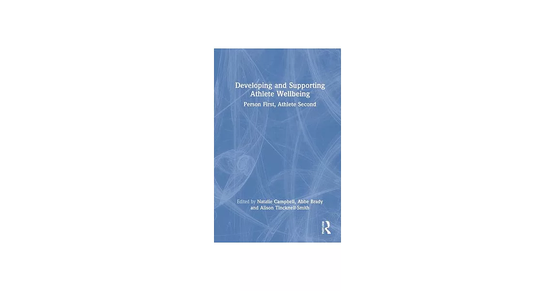 Developing and Supporting Athlete Wellbeing: Person First, Athlete Second | 拾書所