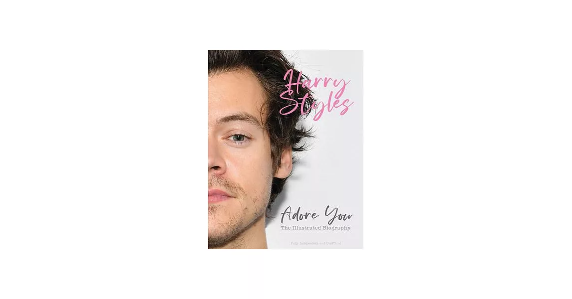 Harry Styles: Adore You: The Illustrated Biography | 拾書所