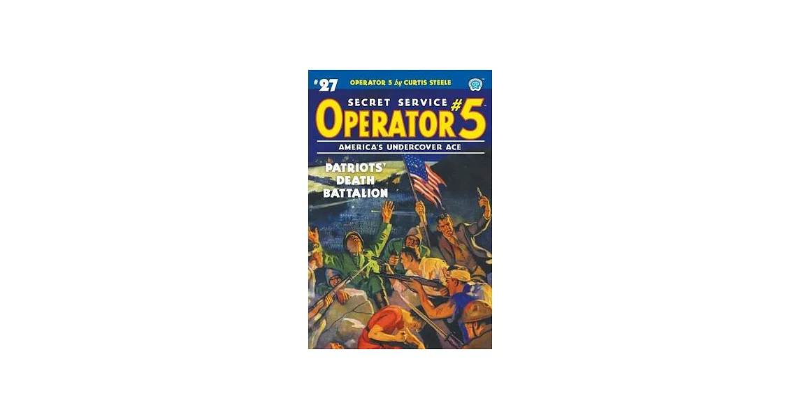 Operator 5 #27: Patriots’’ Death Battalion | 拾書所