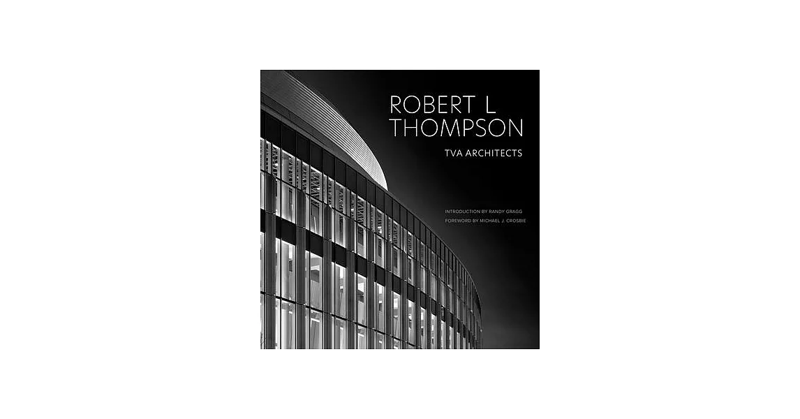 Robert L Thompson: TVA Architects | 拾書所