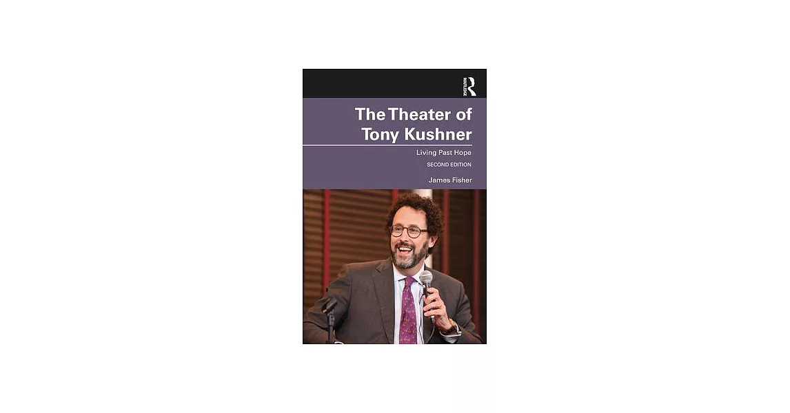 The Theater of Tony Kushner: Living Past Hope | 拾書所
