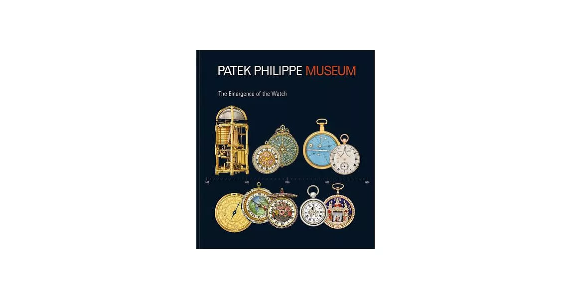 Treasures from the Patek Philippe Museum: Vol. 1: The Quest for the Perfect Watch (Patek Philippe Collection); Vol. 2: The Emergence of the Portable T | 拾書所