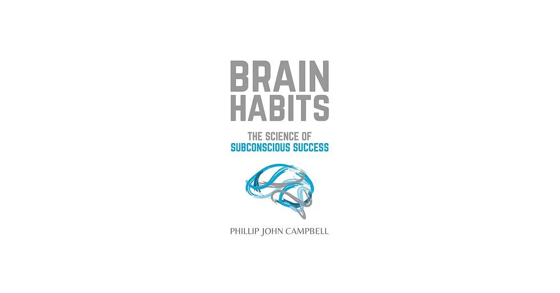 Brain Habits: The Four Pillars of Subconscious Success | 拾書所