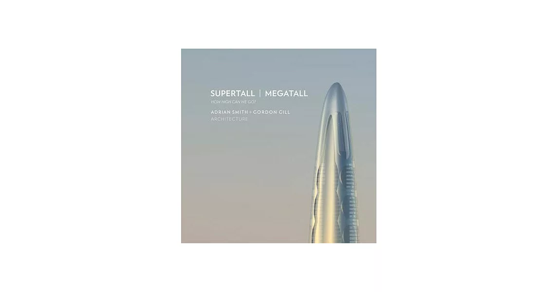 Supertall Megatall: How High Can We Go? | 拾書所