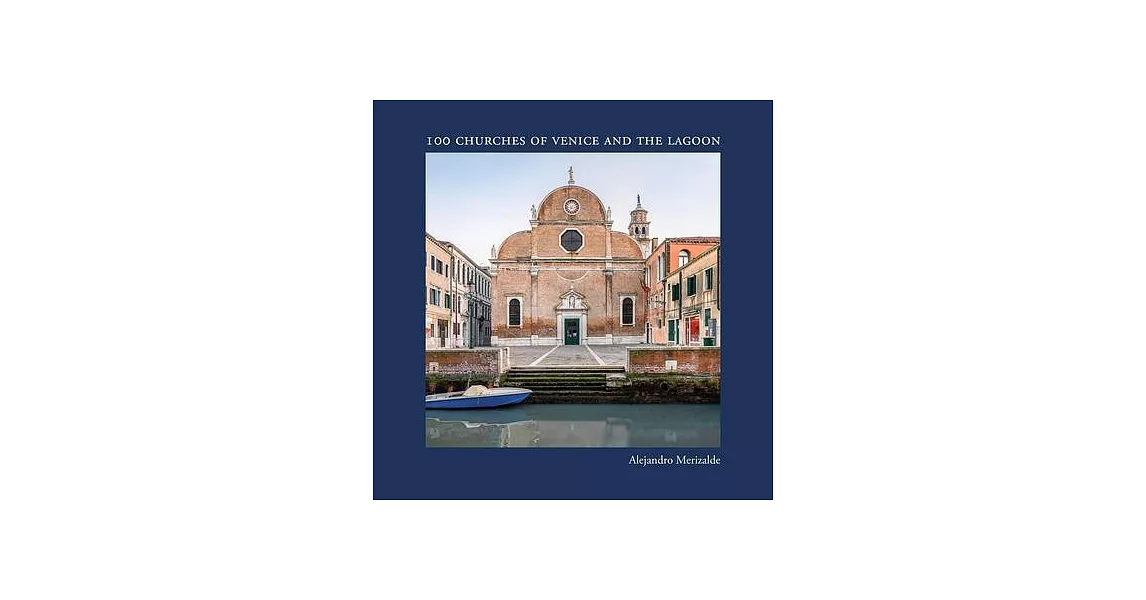 Alejandro Merizalde: 100 Churches of Venice and the Lagoon | 拾書所