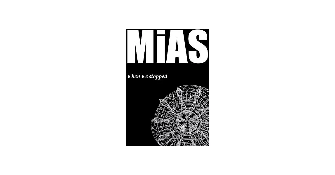 Mias: When We Stopped | 拾書所