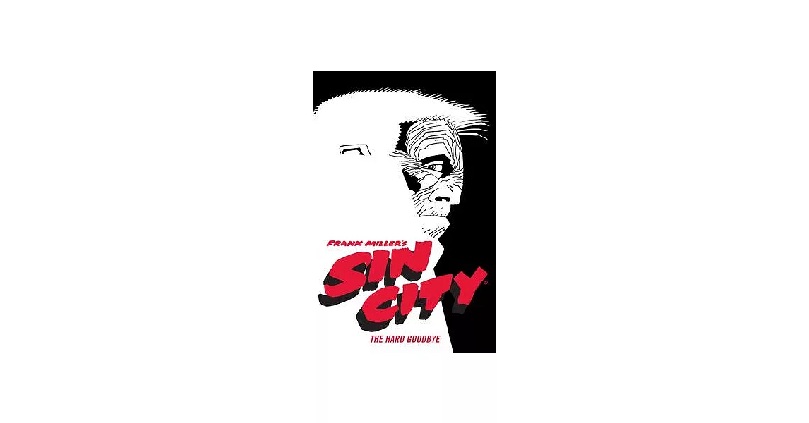 Frank Miller’’s Sin City Volume 1: The Hard Goodbye (Fourth Edition) | 拾書所