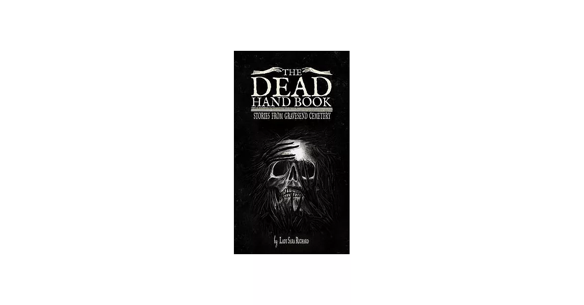 Dead Hand Book: Stories from Gravesend Cemetary | 拾書所