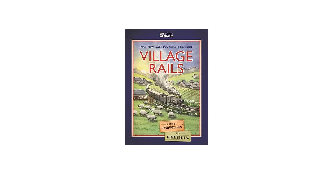 Village Rails: A Game of Locomotives and Local Motives | 拾書所