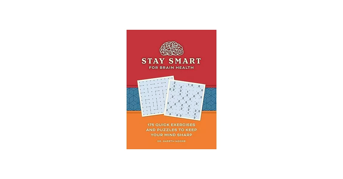 Stay Smart for Brain Health: 180 Quick Exercises and Puzzles to Keep Your Mind Sharp | 拾書所