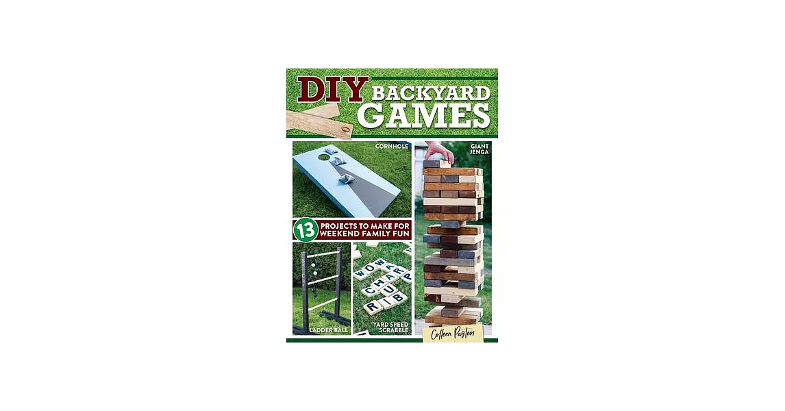 DIY Backyard Games: 12 Projects to Make for Weekend Family Fun | 拾書所