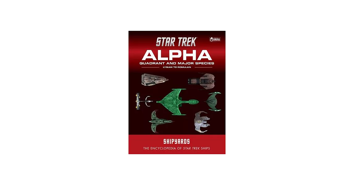 Star Trek Shipyards: The Alpha and Beta Quadrants Volume 2: Lysian to Zibalian | 拾書所