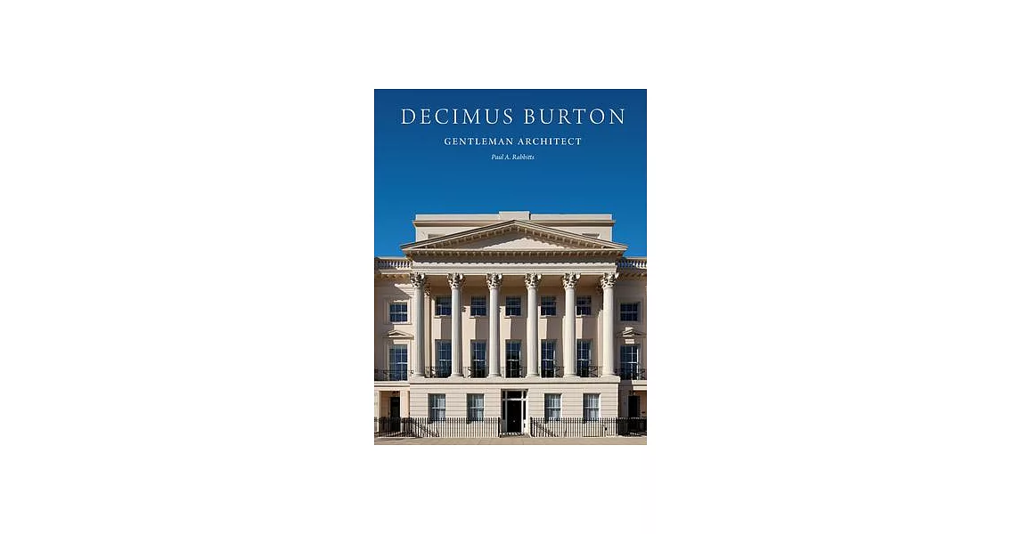 Decimus Burton: Gentleman Architect | 拾書所