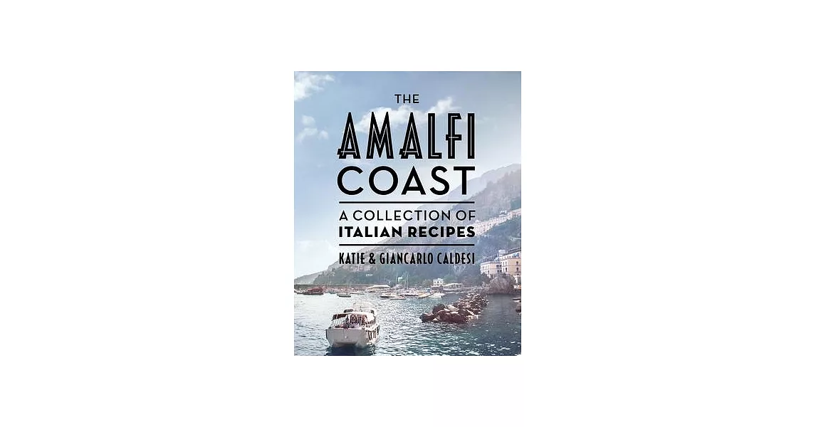 The Amalfi Coast (Compact Edition): A Collection of Italian Recipes | 拾書所