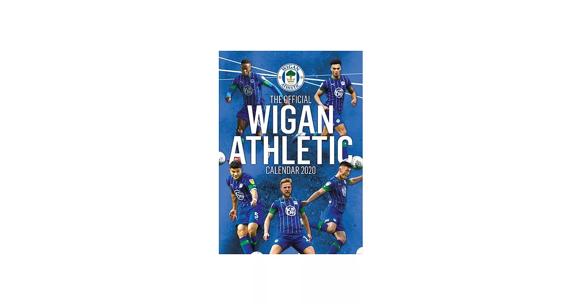 The Official Wigan Athletic F.C. Calendar 2022 | 拾書所