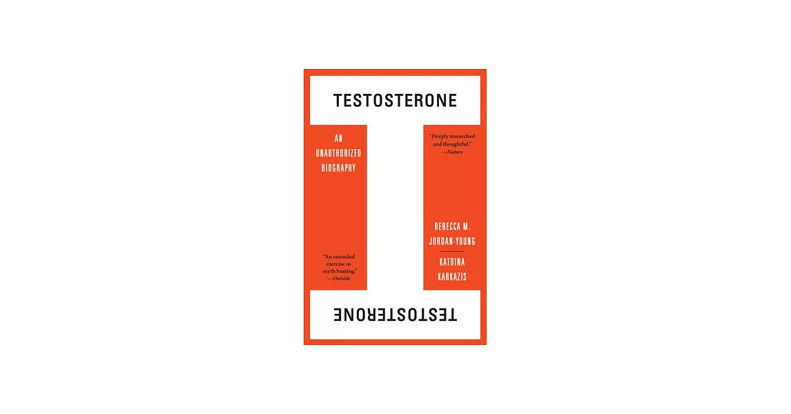Testosterone: An Unauthorized Biography | 拾書所