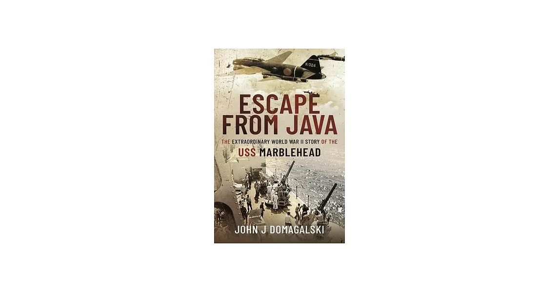 博客來-Escape from Java: The Extraordinary World War II Story of the USS ...