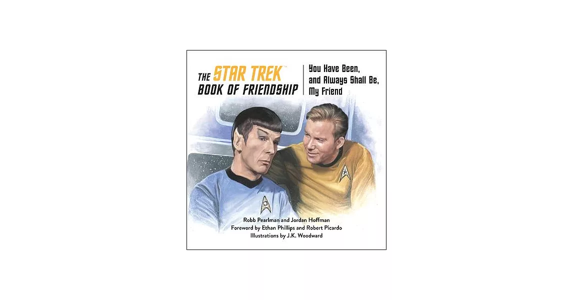 The Star Trek Book of Friendship: You Have Been, and Always Shall Be, My Friend | 拾書所