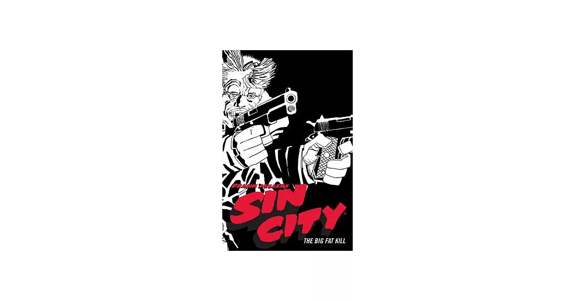 Frank Miller’’s Sin City Volume 3: The Big Fat Kill (Fourth Edition) | 拾書所